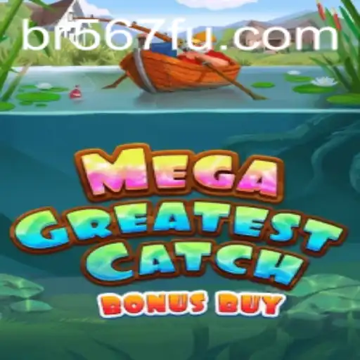 Descubra MegaGreatestCatchBonusBuy: Um Jogo Revolucionário com BR567.com